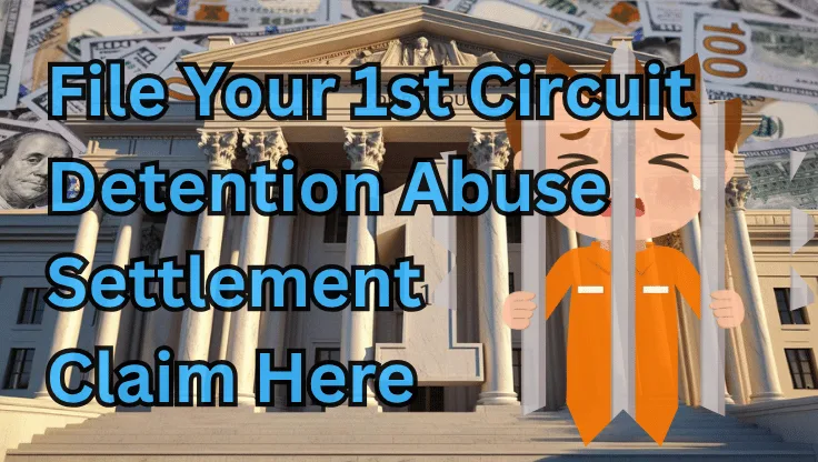 File Your 1st Circuit Detention Abuse Settlement Claim Here text on depiction of First Circuit court with a child in jail crying and a high-value cash backdrop.