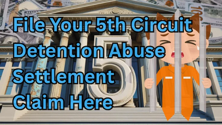 File Your 5th Circuit Detention Abuse Settlement Claim Here text on depiction of Fifth Circuit court with a child in jail crying and a high-value cash backdrop.